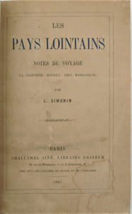 Les Pays lointains, notes de voyage (la Californie, Maurice, Aden, Madagascar)