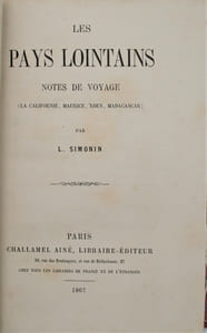 Les Pays lointains, notes de voyage (la Californie, Maurice, Aden, Madagascar)