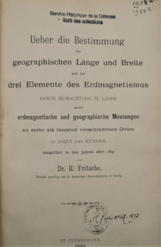 Über die Bestimmung der geographischen Länge und Breite und der drei Elemente des Erdmagnetismus durch Beobachtung zu Lande sowie erdmagnetische und ...