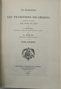 Les traditions islamiques, traduites de l’arabe avec notes et index par O. Houdas. et W. Marçais. 