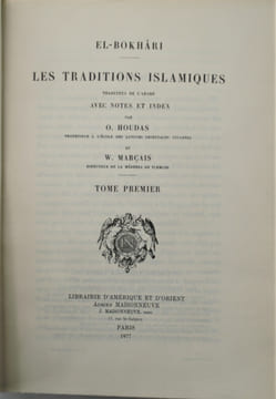Les traditions islamiques, traduites de l’arabe avec notes et index par O. Houdas. et W. Marçais. . EL-BOKHARI