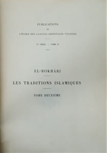 Les traditions islamiques, traduites de l’arabe avec notes et index par O. Houdas. et W. Marçais. 