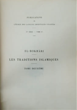 Les traditions islamiques, traduites de l’arabe avec notes et index par O. Houdas. et W. Marçais. . EL-BOKHARI