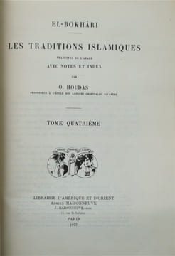 Les traditions islamiques, traduites de l’arabe avec notes et index par O. Houdas. et W. Marçais. . EL-BOKHARI