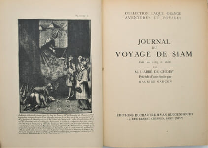 Journal du Voyage de Siam fait en 1685 & 1686. Précédé d'une étude par Maurice Garçon sur le Siam et Choisy, l'un des hommes les plus singuliers de son temps.
