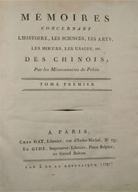 Mémoires Concernant l'Histoire, les Sciences, Les Arts, Les Moeurs, les Usages etc Des Chinois. Par Les Missionnaires de Pékin.
