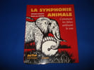 La Symphonie Animale: Comment les b&ecirc;tes utilisent le son (1 DVD). FISCHETTI Antonio