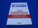 Les Bullocrates. KAHN Jean-Fran&ccedil;ois