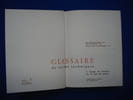 Glossaire des termes techniques &agrave; l'usage des lecteurs de La Nuit des temps. VOGUE (Melchior De) / NEUFVILLE (Jean)