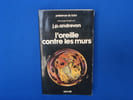 L'OREILLE CONTRE LES MURS. COLLECTION PRESENCE DU FUTUR N&deg; 310. ANDREVON J.P