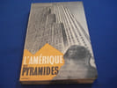 L'Am&eacute;rique des Pyramides. BRUCKBERGER