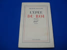 L'Ep&eacute;e du Roi. MAGNANE Georges