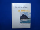 Etoile de la Mer des Indes . ILE MAURICE - Histoire - G&eacute;ographie - Paysages - Itin&eacute;raires (Une &icirc;le au soleil MAURITIUS (ancienne Ile de France)). ...
