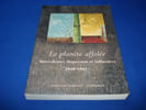 LA PLANETE AFFOLEE - Surr&eacute;alisme - Dispersion et influences 1938-1947 -. VIATTE (Germain) - CENDO (Nicolas) - SARRE (Jean-Luc) -PIERRE (Jos&eacute;) - NOEL ...