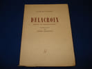 DELACROIX  Journal et Correspondance- TEXTES CHOISIS-. COURTHION Pierre