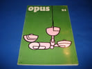 OPUS INTERNATIONAL. N&deg;21. COLLECTIF / JOUFFROY Alain / GASSIOT-TALBOT / PEIGNOT J. / HULTEN Pontus