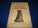 Histoire De l'Iran antique. Pr&eacute;face De G. Contenau  Conservateur Des Antiquit&eacute;s Orientales Au Mus&eacute;e Du Louvre. CAMERON (George G.)