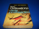 Les Civilisations de la pr&eacute;histoire. NATZMER (Gert Von)