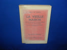 La vieille maison - grand prix du roman de l'academie hongroise - collection -les maitres etrangers-. DE TORMAY C&eacute;cile