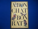 A BON CHAT BON RAT - Collection ACTIBOM. NOEL Bernard / GRANVILLE