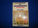 La Vie quotidienne des Alchimistes au Moyen Age. HUTIN Serge