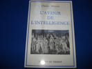 L'Avenir de l'intelligence. MAURRAS Charles