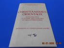 Christianismes Orientaux. Introduction &agrave; l'&eacute;tude des Langues et des Litt&eacute;ratures. ALBERT M. / BEYLOT R./ OUTTIER B. / GUILLAUMONT A. / Collectif