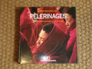 P&egrave;lerinages : 30 Ans de grands reportages &agrave; travers le monde. Nomachi Kazuyoshi