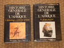 Histoire G&eacute;n&eacute;rale de l'Afrique (2 vol. ). Ki Zerbo J.  Mokhtar G
