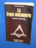 La Franc-Ma&ccedil;onnerie. Histoire et Initiation. Jacq Christian