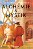 Alchimie & Mystique- Le Mus&eacute;e Hermetique. Roob Alexander