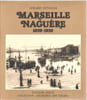 Marseille nagu&egrave;re : 203 photographies anciennes (Collection M&eacute;moires des villes). Detaille G&eacute;rard
