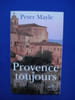 Provence toujours. Peter Mayle