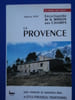 La provence pour restaurer et construire dans le style provencal traditionnel. Piot Alberte