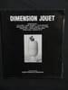 Dimension Jouet. RESTANY Pierre  AMAR Sylvie  Tilman Pierre  Viatte Germain  Rufo Marcel
