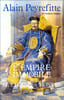 L'Empire immobile ou le choc des mondes. Alain Peyrefitte  Alain Peyrefitte