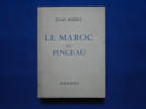 Le Maroc au Pinceau. BORELY Jules
