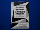 Pourquoi la nouvelle critique (Critique et objectivit&eacute;). DOUBROVSKY Serge