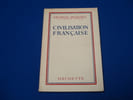 Civilisation Fran&ccedil;aise. DUHAMEL Georges