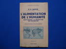 L'ALIMENTATION DE L'HUMANITE. SON ECONOMIE. SA REPARTITION. SES POSSIBILITES. SAPPER Dr Karl