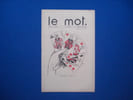 LE MOT. N&deg;13 -1re Ann&eacute;e. Samedi 6 Mars 1915. IRIBE Paul / COCTEAU Jean / DUFY Raoul