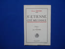 Saint-Etienne cit&eacute; m&eacute;connue. Pr&eacute;face de Jean Nocher. RONIN Paul