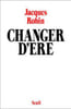 Changer D'ere. Robin Jacques
