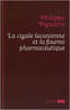 La cigale lacanienne et la fourmi pharmaceutique. Pignarre Philippe