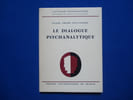Le dialogue psychanalytique. ELIANE AMADO LEVY VALENSI