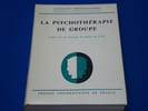 La Psychoth&eacute;rapie de Groupe. DE SCHILL Stefan - Collectif -