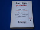 Change: la critique g&eacute;n&eacute;rative. Jean Paris  S.J. Keyser  Jacques Roubaud Et Al