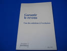 Garantir le Revenu. Une des solutions &agrave; l'exclusion. Collectif