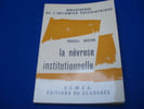 La n&eacute;vrose institutionnelle. BARTON Russell