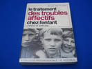 L'amour ne suffit pas. Le traitement des troubles affectifs chez l'enfant. Traduit de l'am&eacute;ricain (Love is not enough)  par Marie-No&euml;lle CZESNOWICKA ...